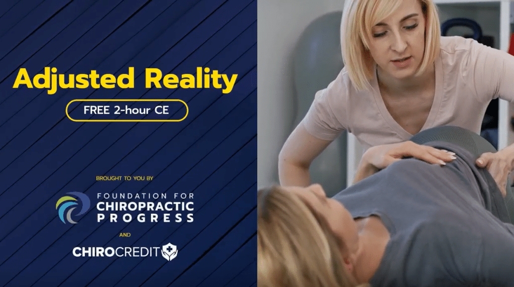 Adjusted Reality Free 2-Hour CE course announcement. Brought to you by ChiroCredit and Foundation for Chiropractic Progress.